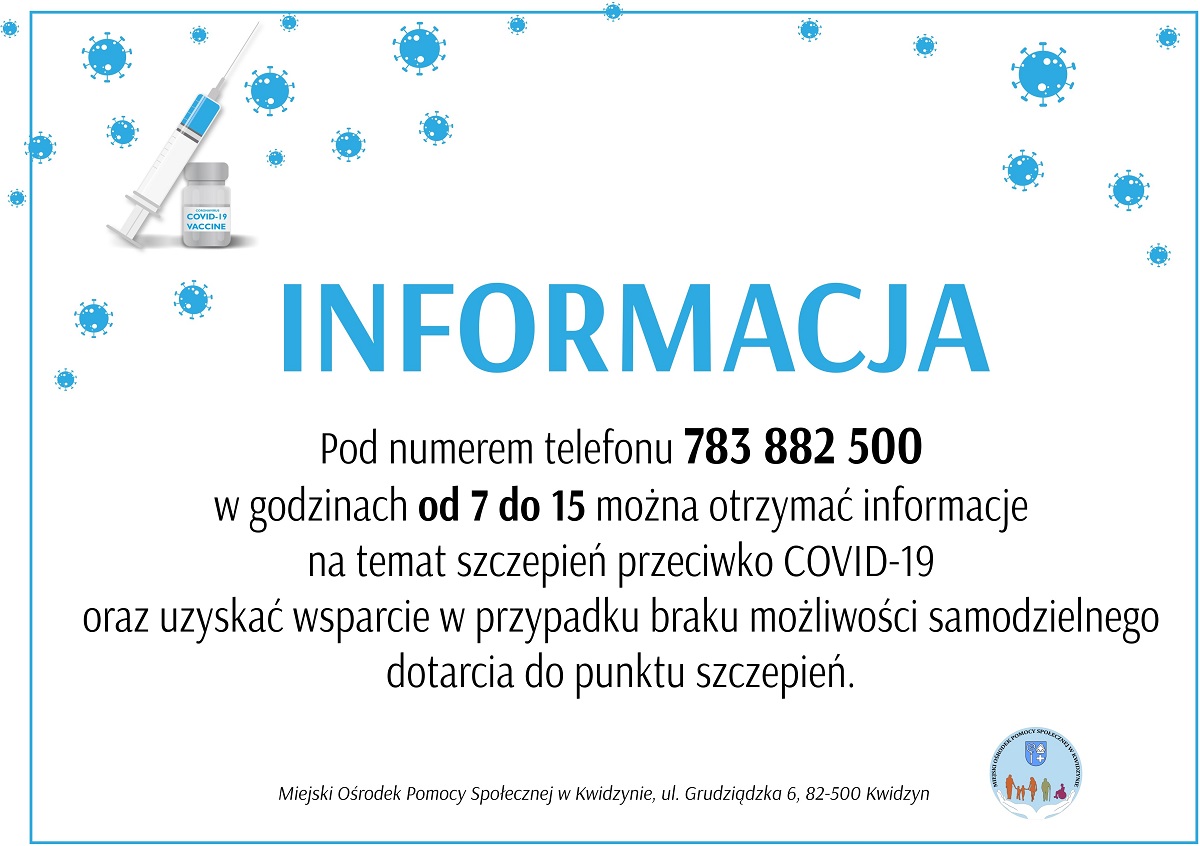 Pod numerem telefonu 783882500 w godzinach od 7-15 można otrzymać informacje na temat szczepień przeciwko COVID-19 oraz uzyskać wsparcie w przypadku braku możliwości samodzielnego dotarcia do punktu szczepień.